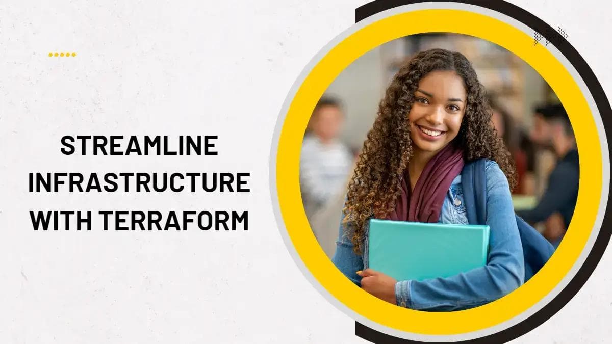 Streamline Infrastructure with Terraform